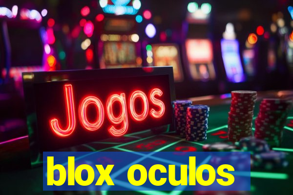 blox oculos